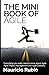 The Mini Book of Agile: Everything you really need to know about Agile, Agile Project Management and Agile Delivery