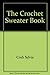 The Crochet Sweater Book