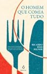 O Homem Que Comia...