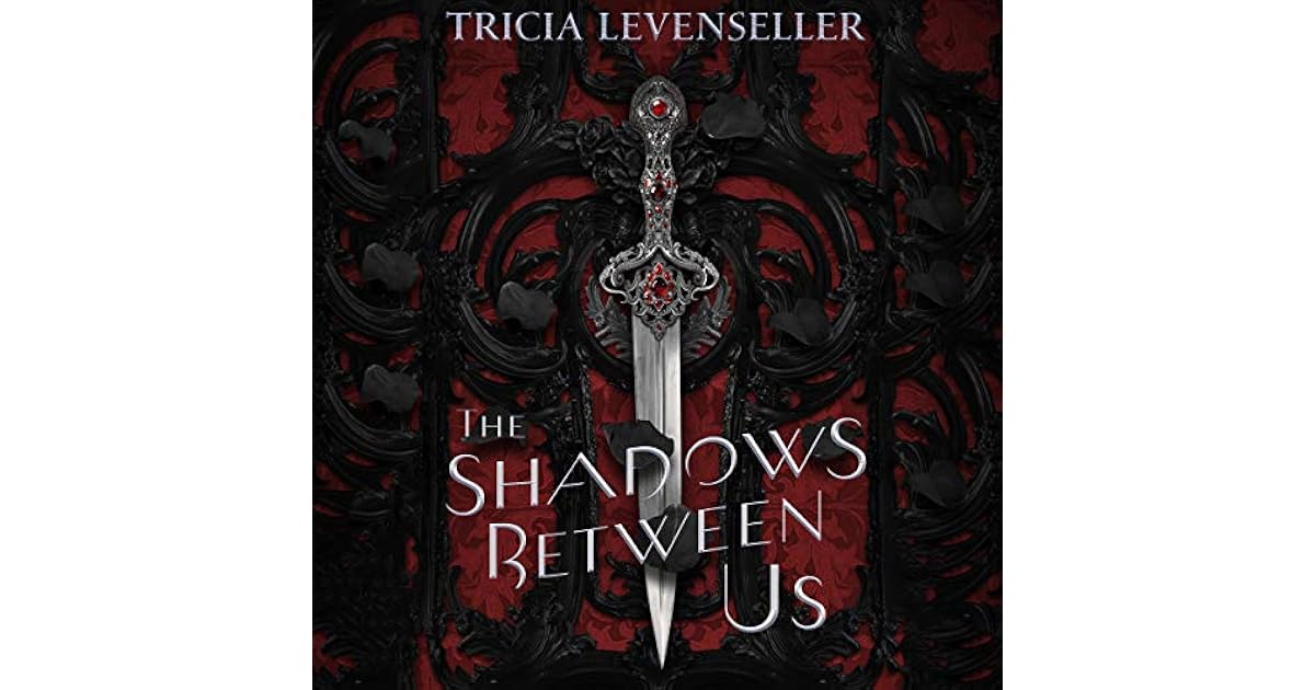 The Shadows Between Us by Tricia Levenseller