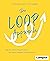 Der Loop-Approach: Wie Du Deine Organisation von innen heraus transformierst, plus E-Book inside (ePub, mobi oder pdf) (German Edition)