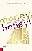 Money, honey!: Vorsorgen un...