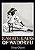 Karate Katas of Wadoryu by Shingo Ohgami Karate Katas of Wadoryu by Shingo Ohgami