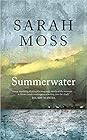Summerwater by Sarah Moss