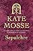 Sepulchre by Kate Mosse