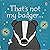 That’s Not My Badger