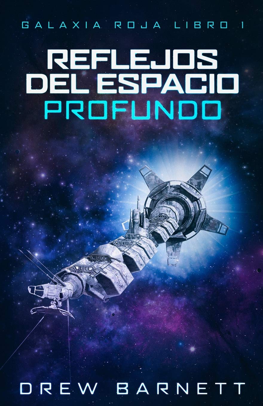 Reflejos del espacio profundo: Galaxia roja Libro 1 (Spanish Edition)