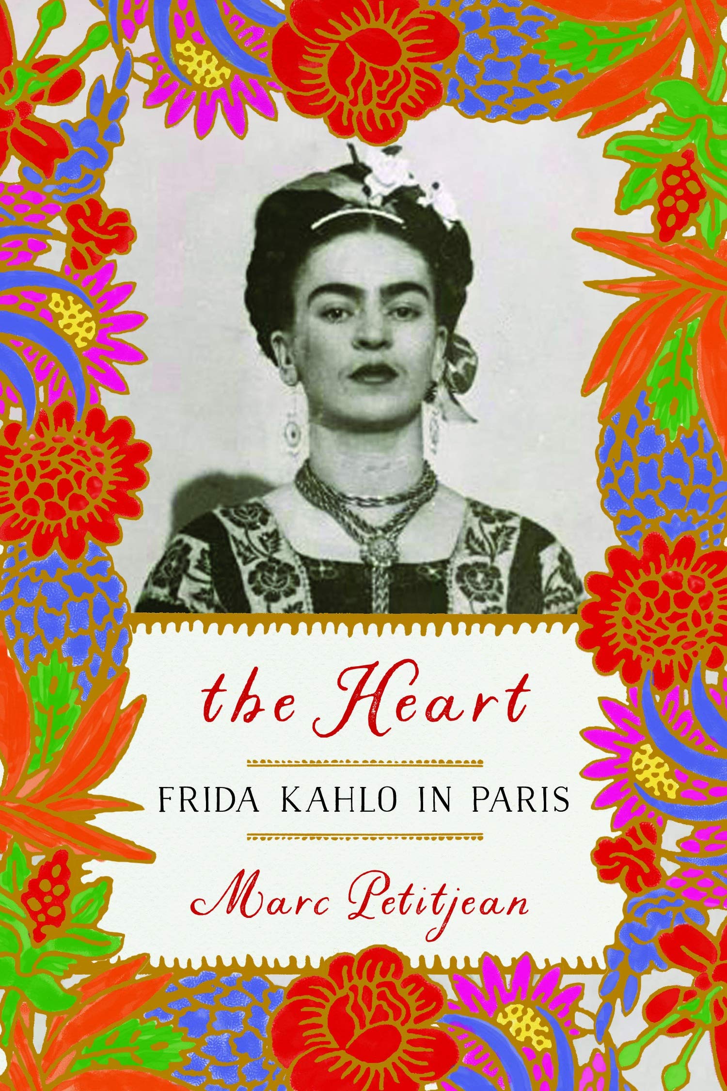The Heart: Frida Kahlo in Paris (Hardcover)