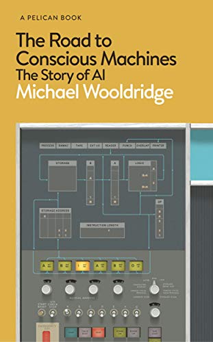 The Road to Conscious Machines: The Story of AI (Hardcover)