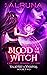 Blood of the Witch (Valkyrie vs. Vampire #2)