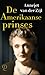 De Amerikaanse prinses by Annejet van der Zijl