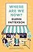 Where Are We Now? by Glenn Patterson