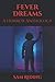 Fever Dreams: A Horror Anth...