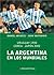 La Argentina En Los Mundiales by Daniel Arcucci