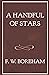 A Handful of Stars (The F. W. Boreham Reprint Series)