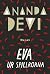Eva ur spillrorna by Ananda Devi