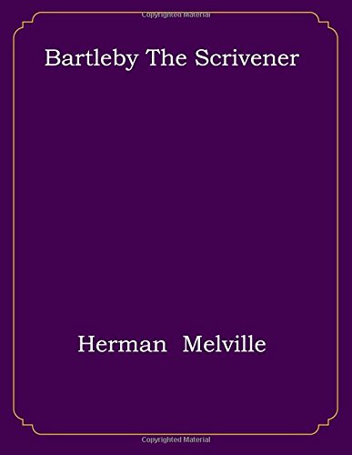 Bartleby The Scrivener