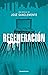 Regeneración by José Sanclemente