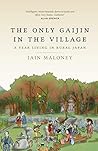 The Only Gaijin in the Village: A Year Living in Rural Japan Book cover for The Only Gaijin in the Village: A Year Living in Rural Japan