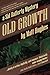 Old Growth: A Sid Rafferty Mystery (Sid Rafferty Mysteries)