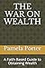 THE WAR ON WEALTH: A Faith ...