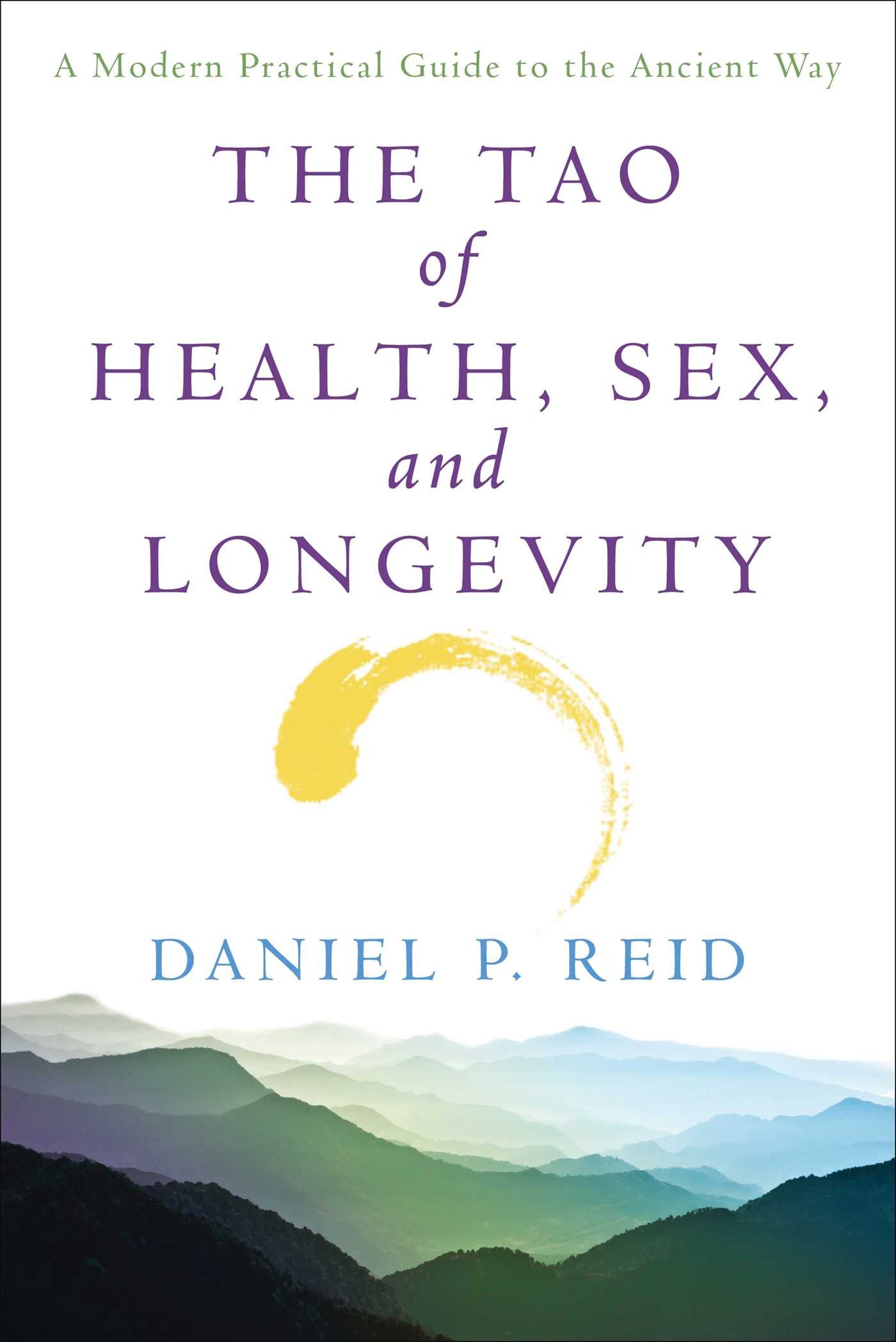 The Tao of Health, Sex, and Longevity: A Modern Practical Guide to the Ancient Way (Paperback)