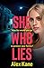 She Who Lies by Alex   Kane