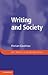Writing and Society: An Introduction (Key Topics in Sociolinguistics)
