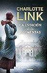 La estación de las tormentas by Charlotte Link