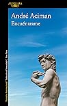 Encuéntrame by André Aciman