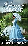 Redemption at the Grove (Orchard Rest Historical Southern Fiction Series, Book 4)