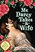 Mr. Darcy Takes a Wife