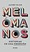 Melómanos: Historias de una obsesión