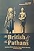 The British and The Pathans