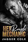 Her Rough Mechanic by Jagger Cole