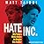 Hate Inc.: Why Today's Medi...
