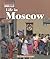 Life in Moscow (The Way People Live)