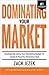 Dominating Your Market by Zack Jezek