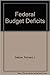 Federal Budget Deficits: An Economic Analysis