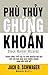 Phù thủy sàn chứng khoán - Thành công, thất bại và kinh nghiệ... by Jack D. Schwager