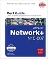 CompTIA Network+ N10-007 Cert Guide (Certification Guide) CompTIA Network+ N10-007 Cert Guide (Certification Guide)