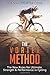 The Vortex Method: The New Rules For Ultimate Strength & Performance in Cycling