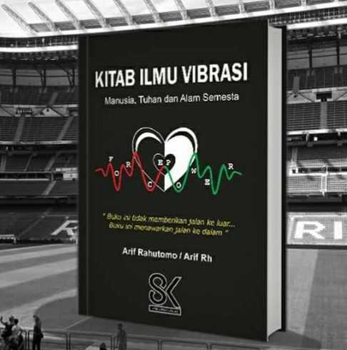 Kitab Ilmu Vibrasi: Manusia, Tuhan, dan Alam Semesta (Hardcover)