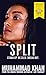 Split by Muhammad    Khan