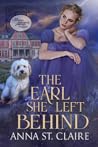 The Earl She Left Behind by Anna St. Claire The Earl She Left Behind by Anna St. Claire