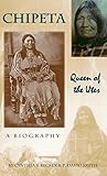 Chipeta: Queen of the Utes