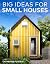 Big Ideas for Small Houses by Catherine Foster