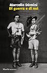 Di guerra e di noi