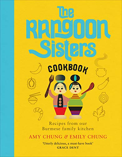 The Rangoon Sisters: Authentic Burmese home cooking (Hardcover)