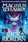 Magnus Chase and the Ship of the Dead by Rick Riordan
